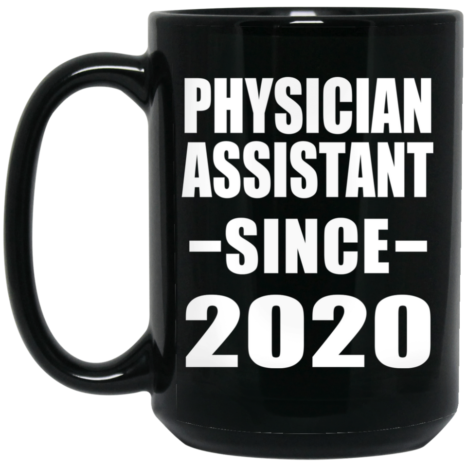Physician Assistant Since 2020 - 15oz Coffee Mug Black