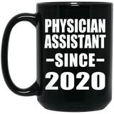 Physician Assistant Since 2020 - 15oz Coffee Mug Black