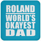 Roland World's Okayest Dad - Drink Coaster