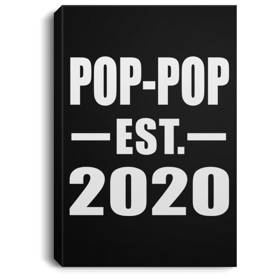 Pop-Pop Established EST. 2020 - Canvas Portrait