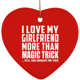 I Love My Girlfriend More Than Magic Trick - Heart Ornament