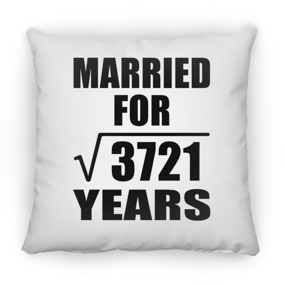 61st Anniversary Married For Square Root of 3721 Years - Throw Pillow