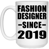 Fashion Designer Since 2019 - 15oz Coffee Mug