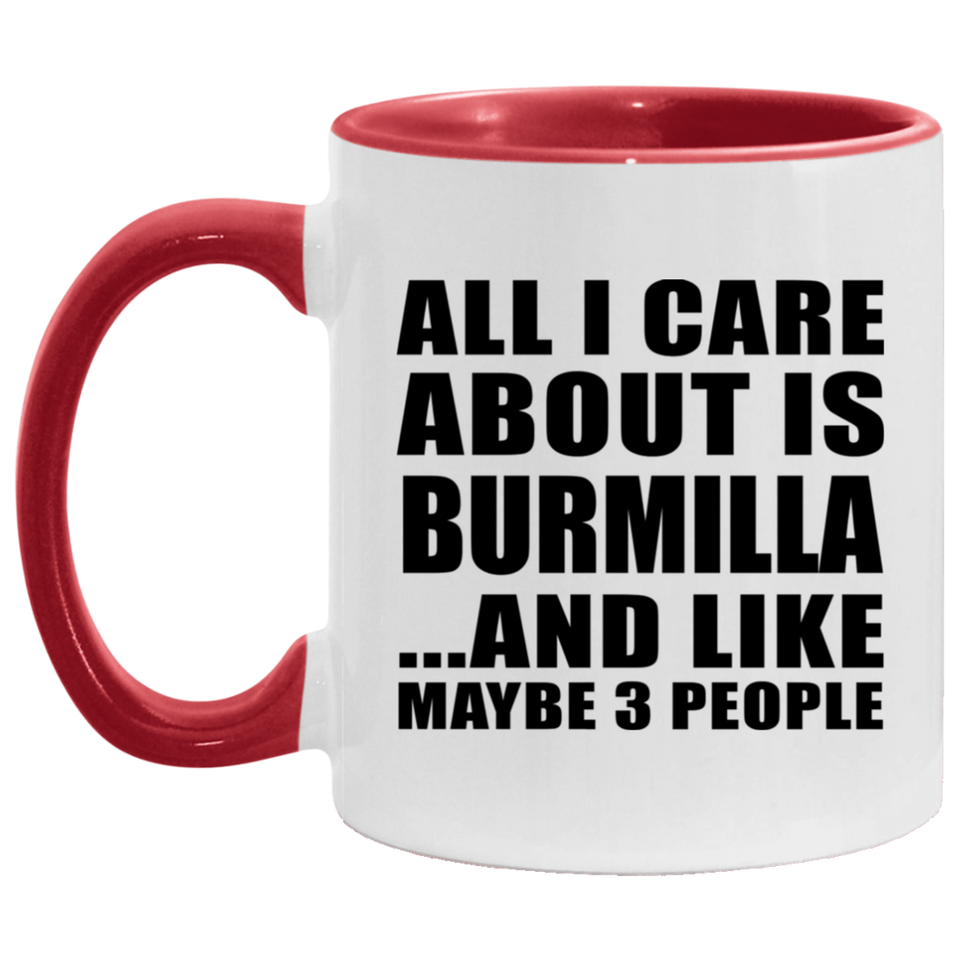 All I Care About Is Burmilla - 11oz Accent Mug Red