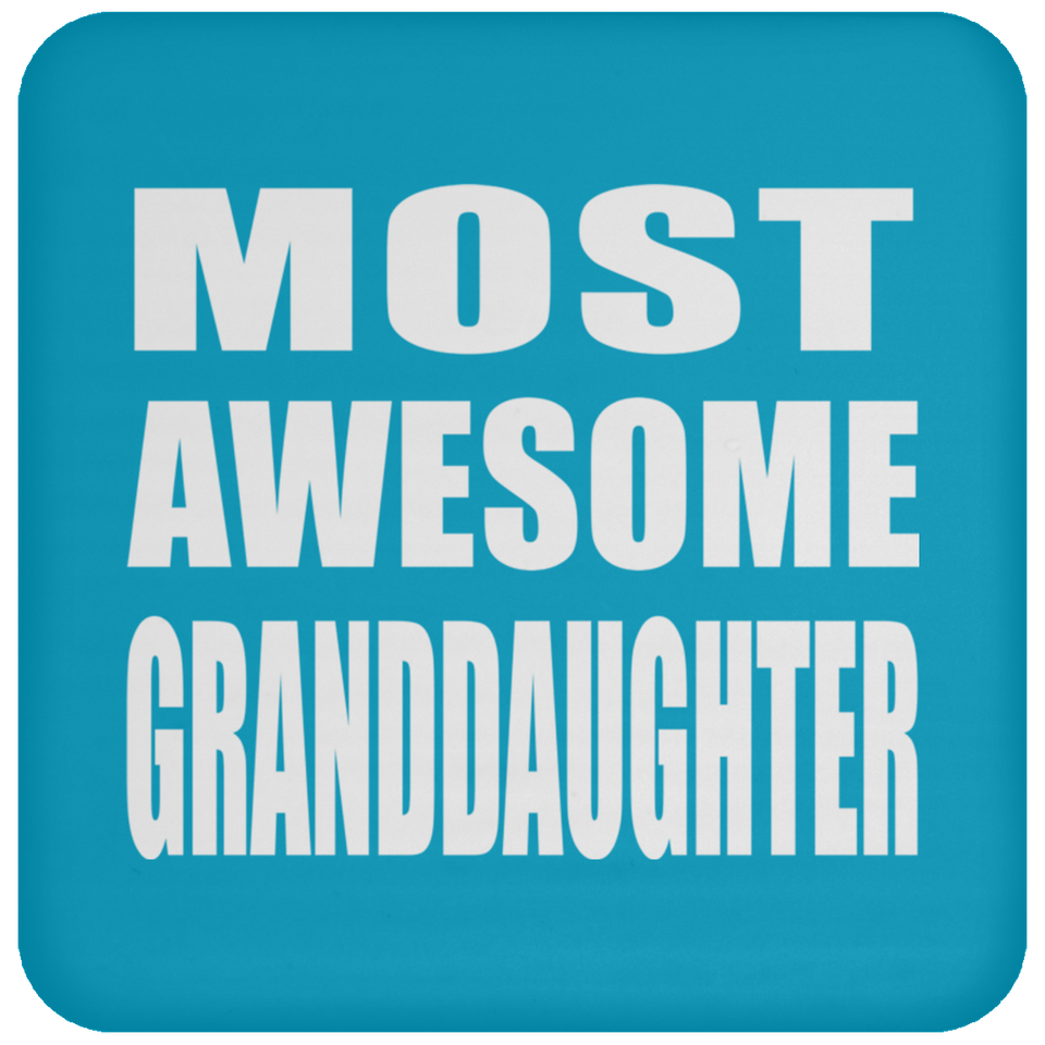 Most Awesome Granddaughter - Drink Coaster