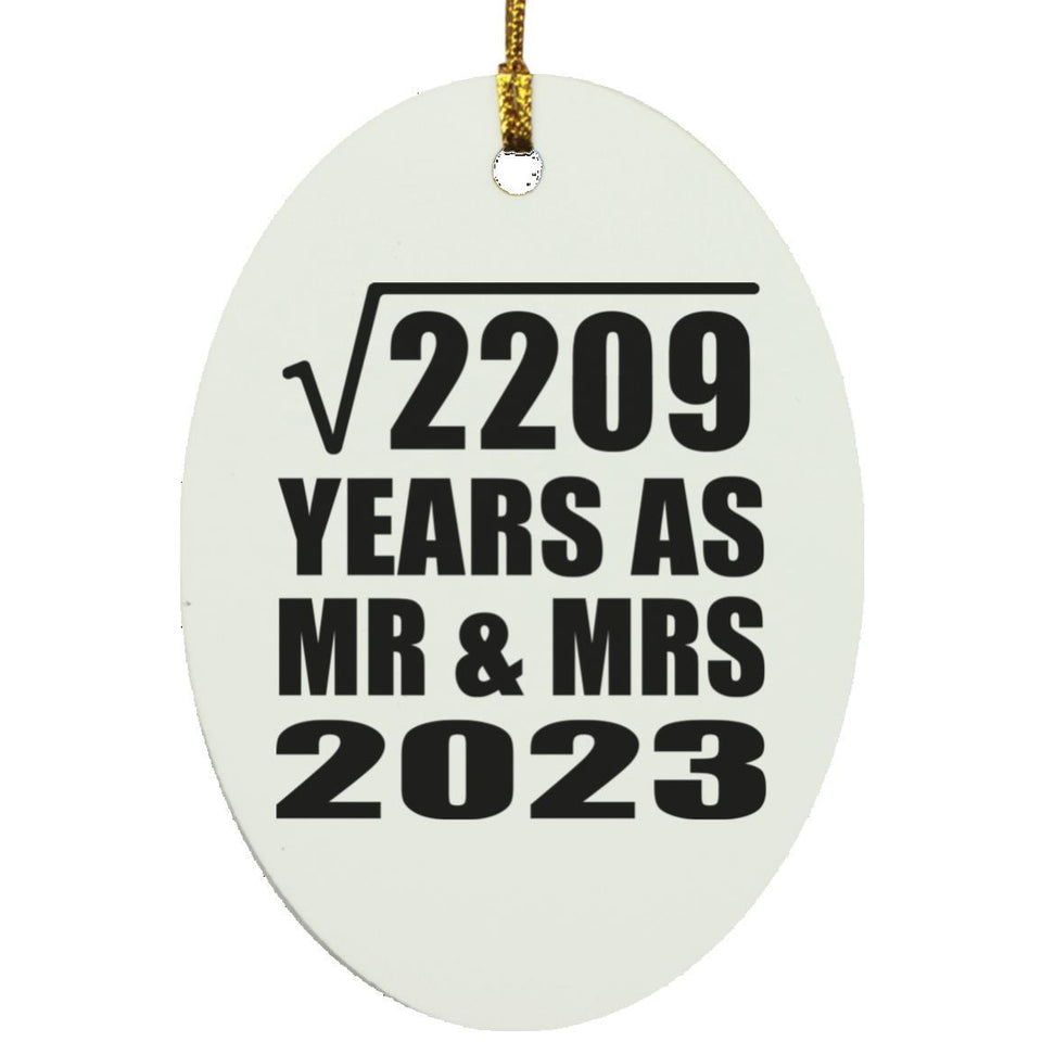 47th Anniversary Square Root of 2209 Years As Mr & Mrs 2023 - Oval Ornament