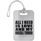All I Need Is Love And My Russell Terrier - Luggage Bag Tag