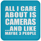 All I Care About Is Cameras - Drink Coaster