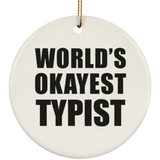 World's Okayest Typist - Circle Ornament