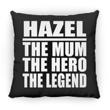 Hazel The Mum The Hero The Legend - Throw Pillow Black