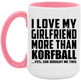 I Love My Girlfriend More Than Korfball - 15oz Accent Mug Pink