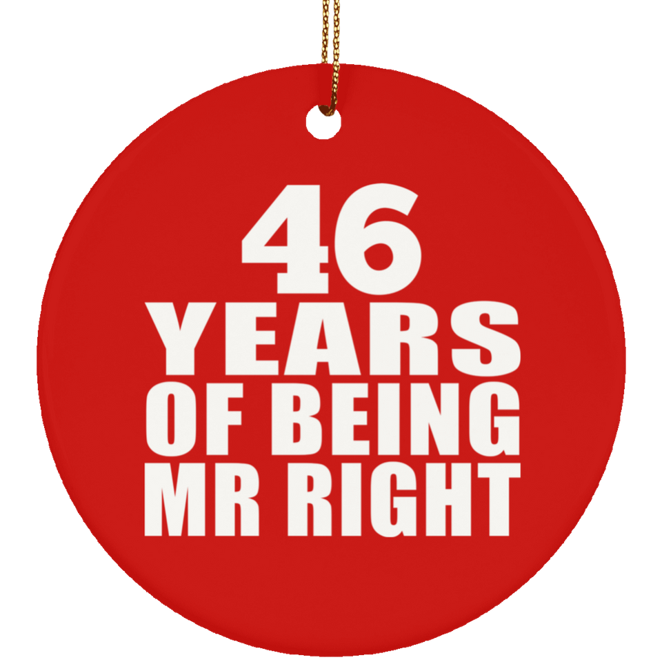 46th Anniversary 46 Years Of Being Mr Right - Circle Ornament