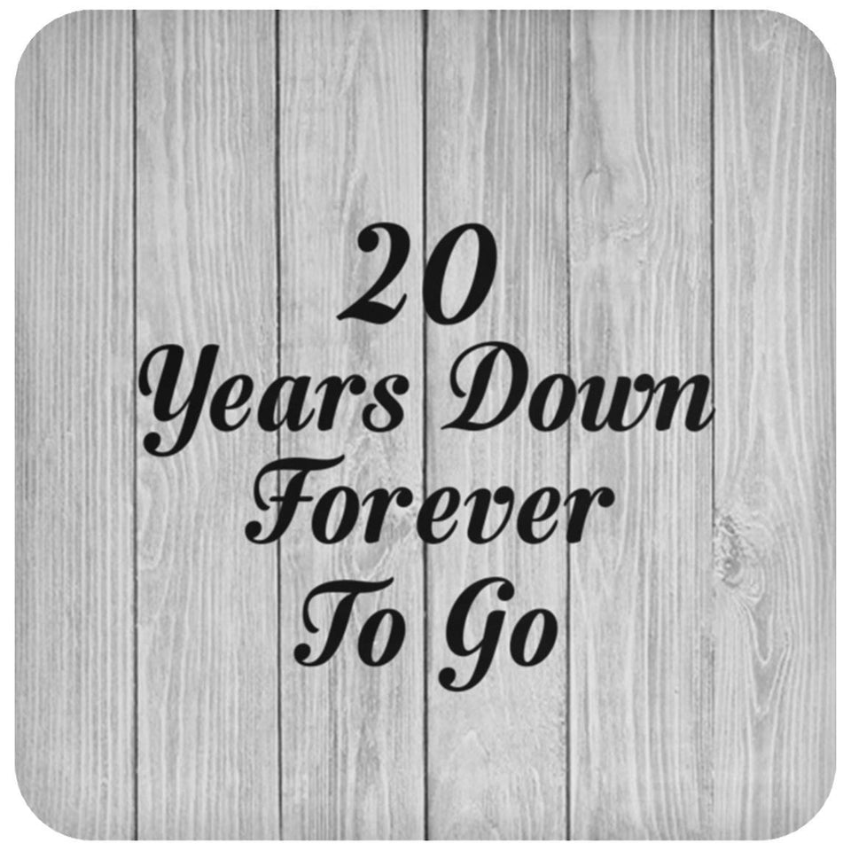 20th Anniversary 20 Years Down Forever To Go - Drink Coaster F
