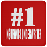Number One #1 Insurance Underwriter - Drink Coaster