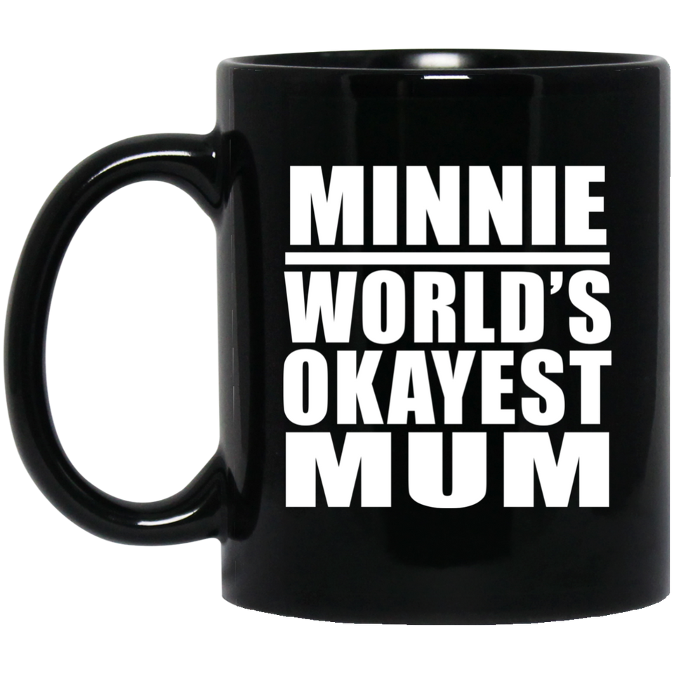 Minnie World's Okayest Mum - 11 Oz Coffee Mug Black