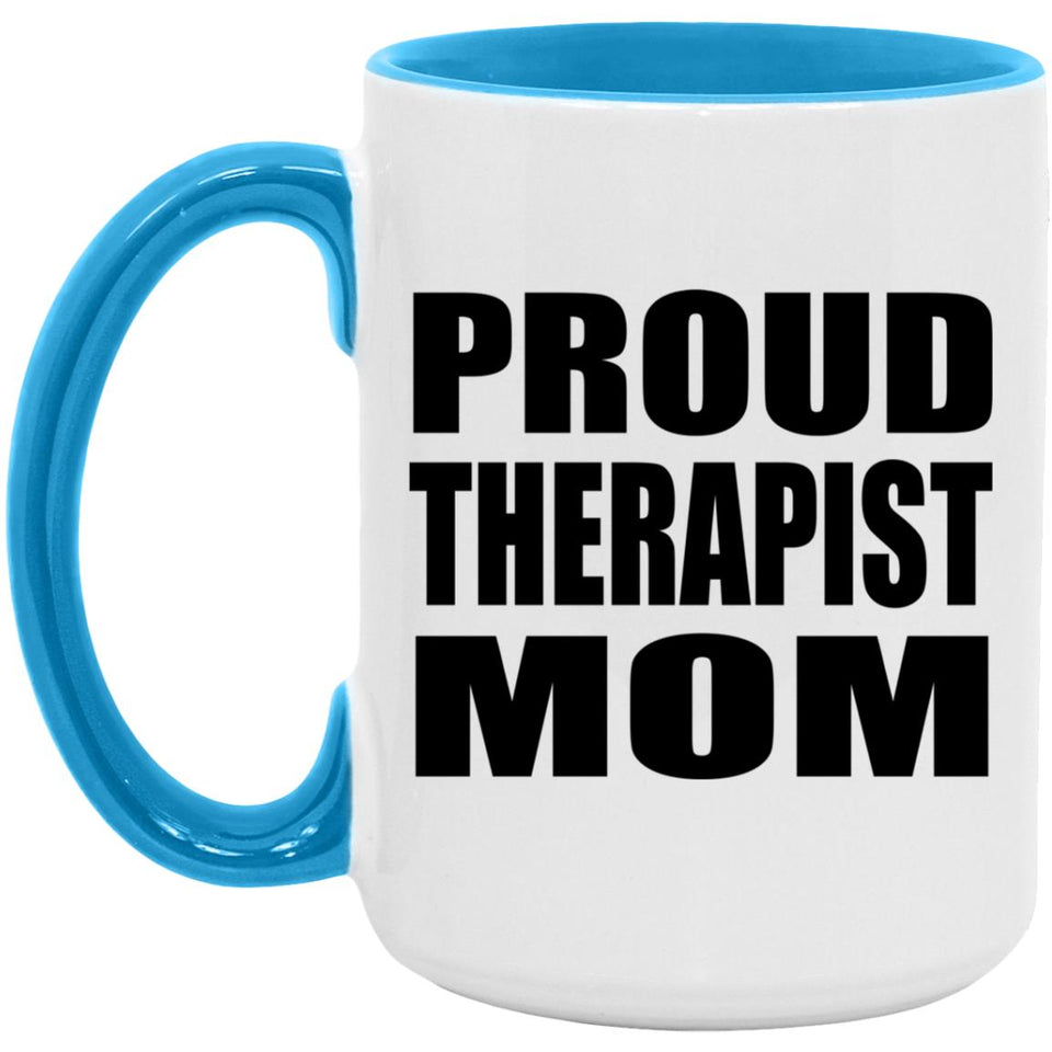 Proud Therapist Mom - 15oz Accent Mug Blue