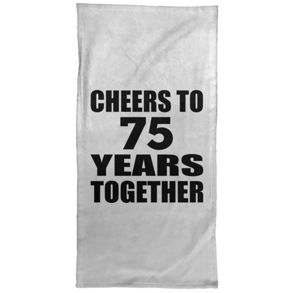 75th Anniversary Cheers To 75 Years Together - Hand Towel