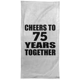 75th Anniversary Cheers To 75 Years Together - Hand Towel