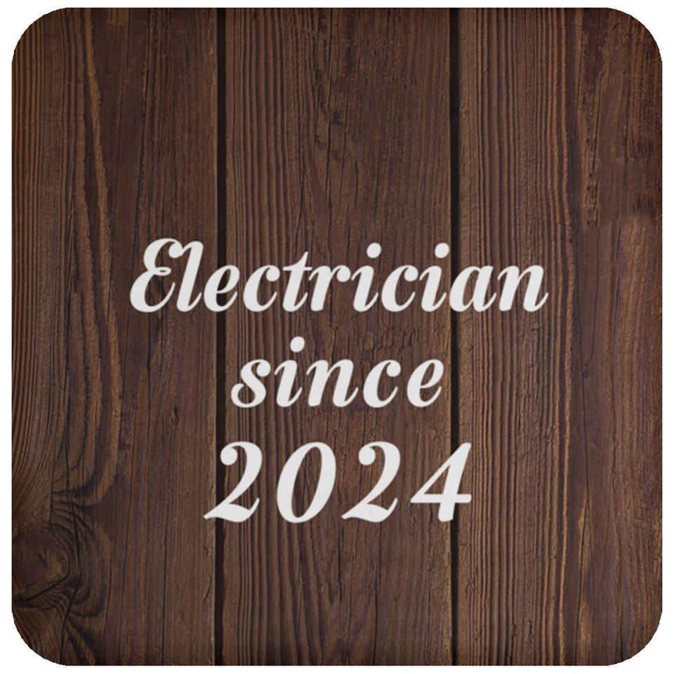 Electrician Since 2024 - Drink Coaster D