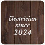 Electrician Since 2024 - Drink Coaster D