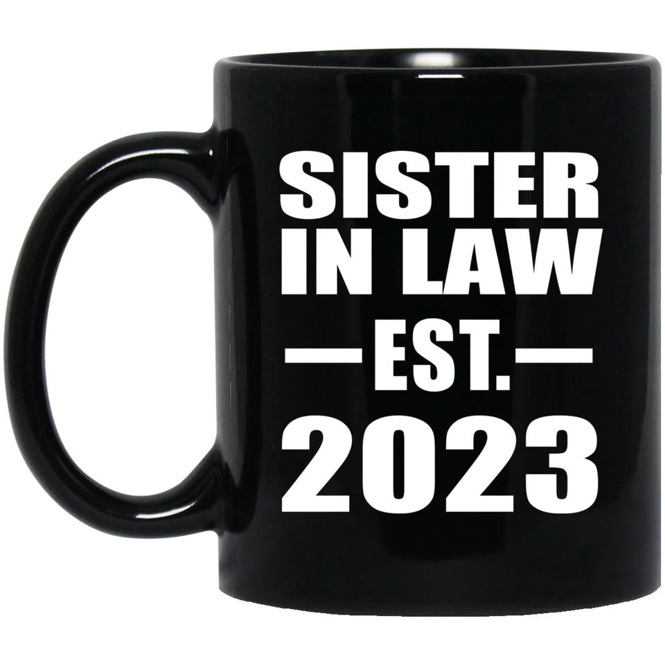 Sister In Law Established EST. 2023 - 11oz Coffee Mug Black