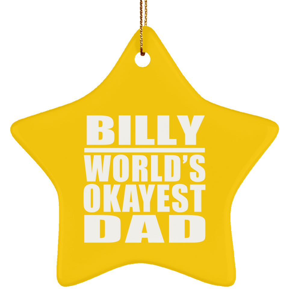 Billy World's Okayest Dad - Star Ornament