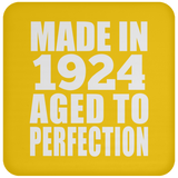 100th Birthday Made In 1924 Aged to Perfection - Drink Coaster