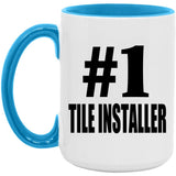 Number One #1 Tile Installer - 15oz Accent Mug Blue
