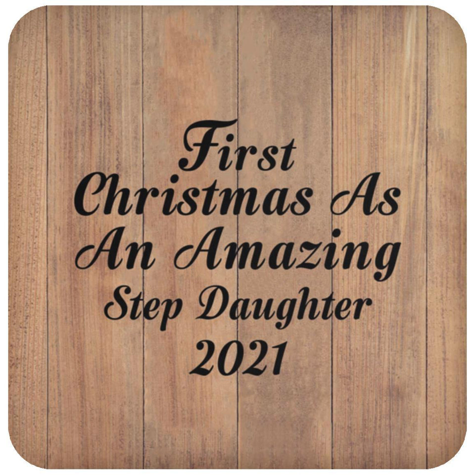 First Christmas As An Amazing Step Daughter 2021 - Drink Coaster C