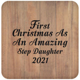 First Christmas As An Amazing Step Daughter 2021 - Drink Coaster C
