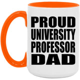 Proud University Professor Dad - 15oz Accent Mug Orange
