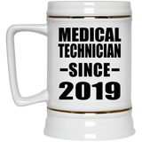 Medical Technician Since 2019 - 22oz Beer Stein