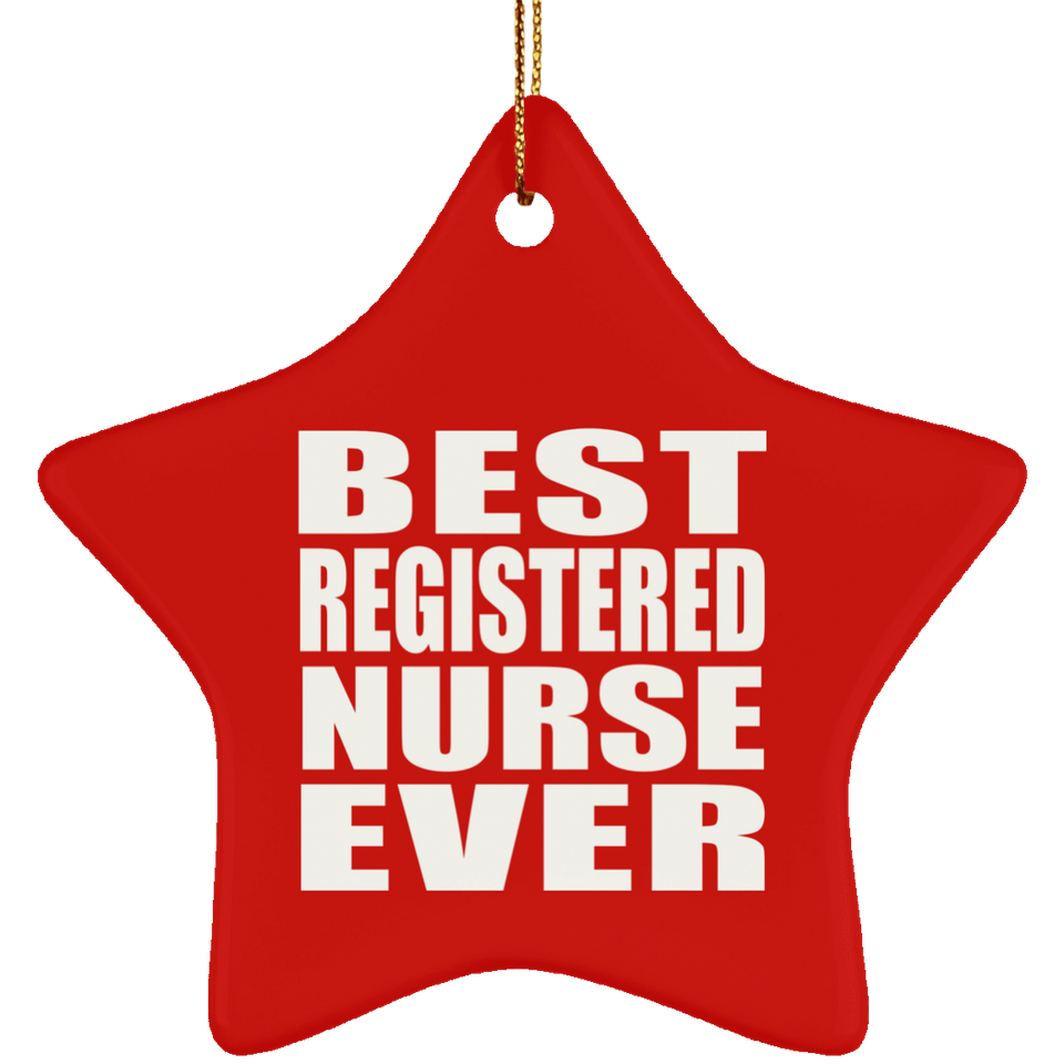 Best Registered Nurse Ever - Star Ornament