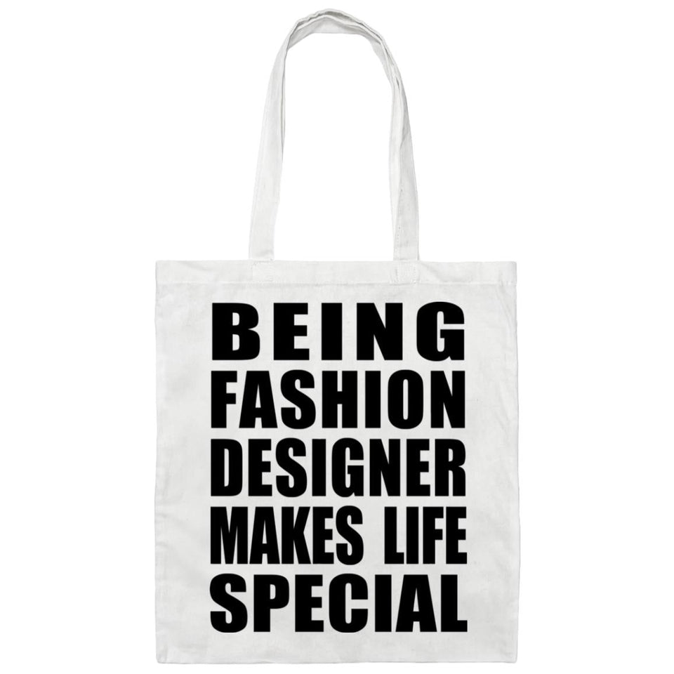 Being Fashion Designer Makes Life Special - Tote Bag White