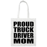 Proud Truck Driver Mom - Tote Bag White