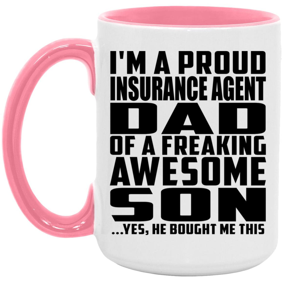 Proud Insurance Agent Dad Of Awesome Son - 15oz Accent Mug Pink