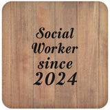 Social Worker Since 2024 - Drink Coaster C