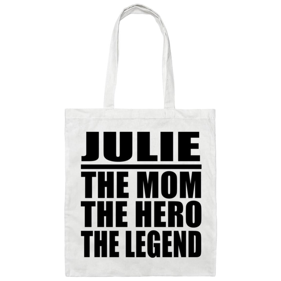 Julie The Mom The Hero The Legend - Tote Bag White