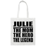 Julie The Mom The Hero The Legend - Tote Bag White