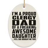 Proud Clergy Dad Of Awesome Daughter - Oval Ornament