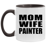 Mom Wife Painter - 11oz Accent Mug Black