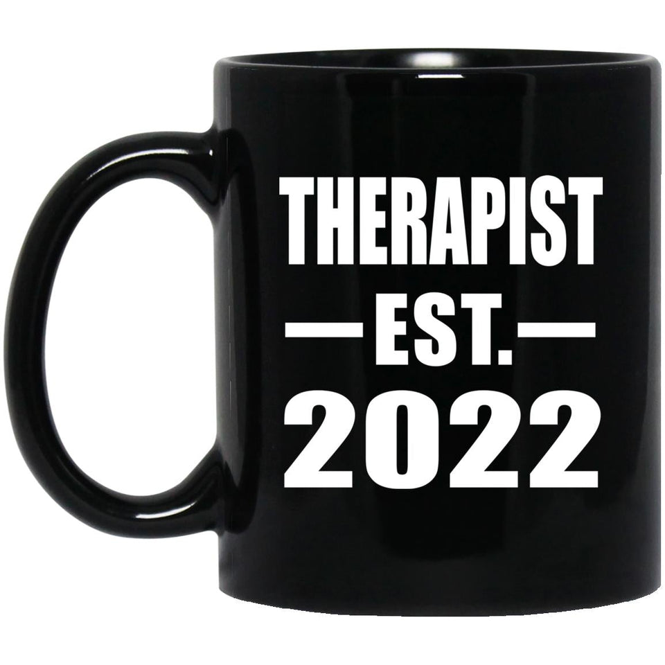 Therapist Established EST. 2022 - 11oz Coffee Mug Black