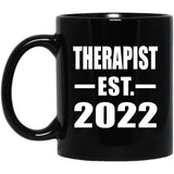 Therapist Established EST. 2022 - 11oz Coffee Mug Black