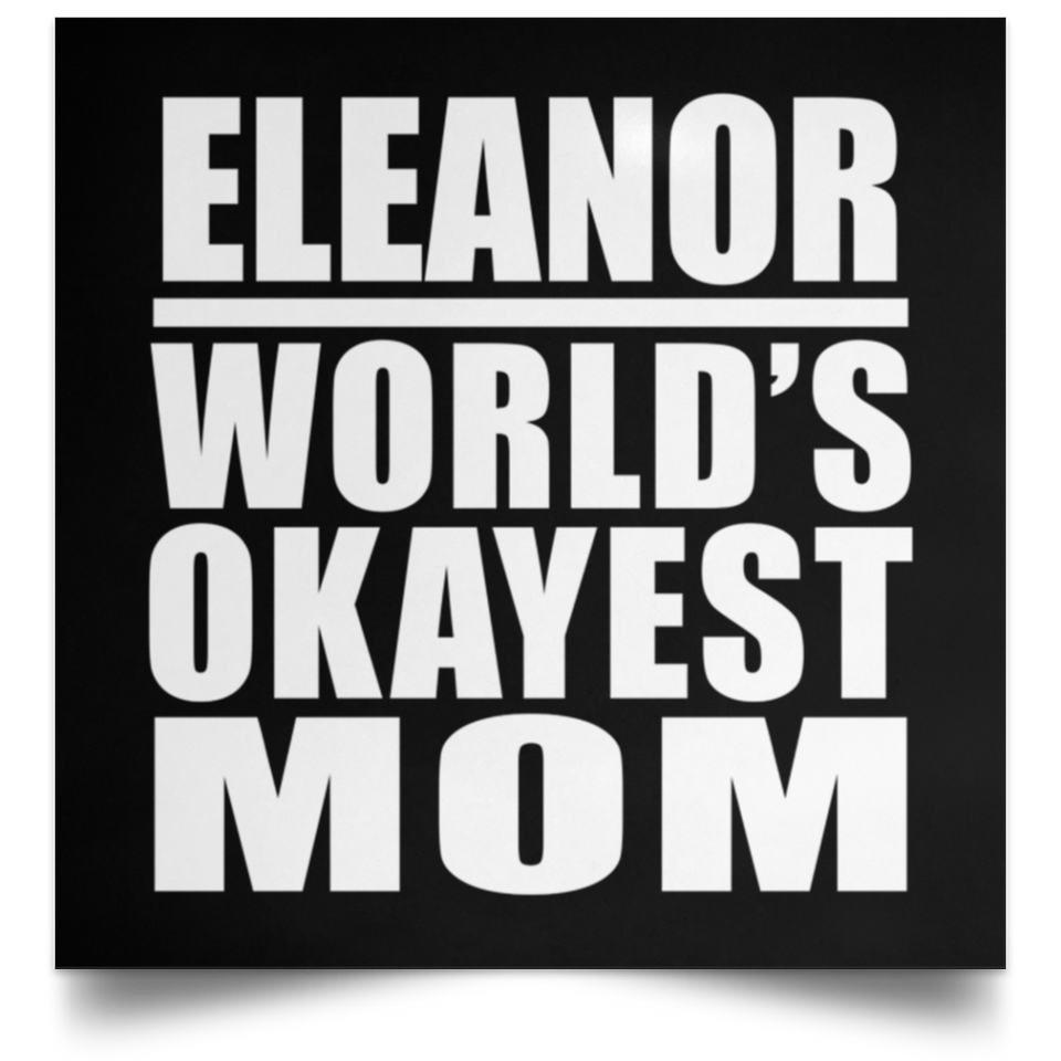 Eleanor World's Okayest Mom - Poster Square
