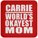Carrie World's Okayest Mom - Drink Coaster