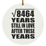 92nd Anniversary Square Root of 8464 Years Still In Love - Circle Ornament