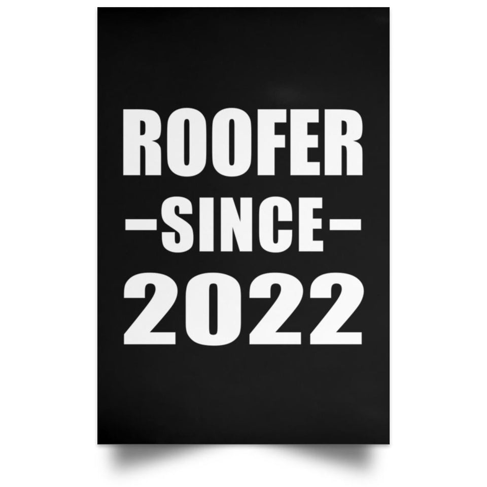Roofer Since 2022 - Poster Portrait