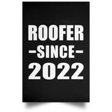 Roofer Since 2022 - Poster Portrait
