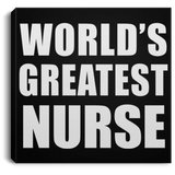 World's Greatest Nurse - Canvas Square