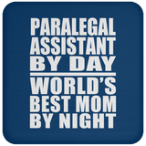 Paralegal Assistant By Day World's Best Mom By Night - Drink Coaster
